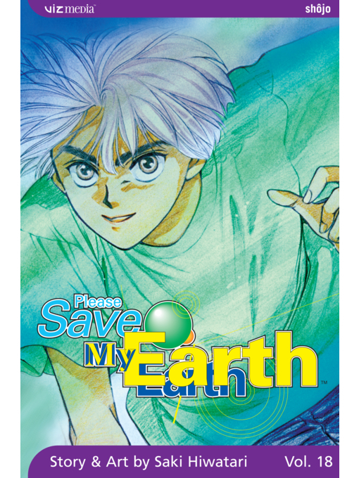 Title details for Please Save My Earth, Volume 18 by Saki Hiwatari - Available